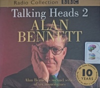 Talking Heads 2 written by Alan Bennett performed by Patricia Routledge, Eileen Atkins, David Haig and Julie Walters on Audio CD (Unabridged)